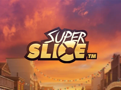 The Good, the Bad and the SuperSlice - SuperSlice