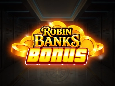 Robin Banks Bonanza - Robin Banks Bonus