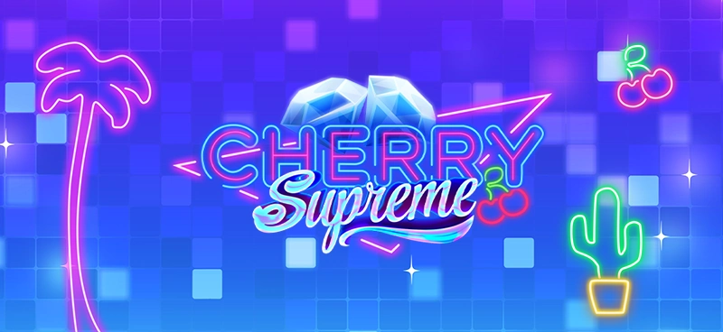 Cherry Supreme from Lady Luck Games is cherrific!