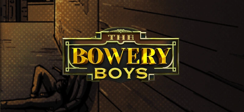 The Bowery Boys packs a punch