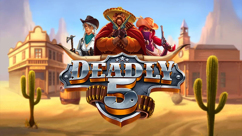 Deadly 5 unleashes sticky wilds, expanding wilds and free spins