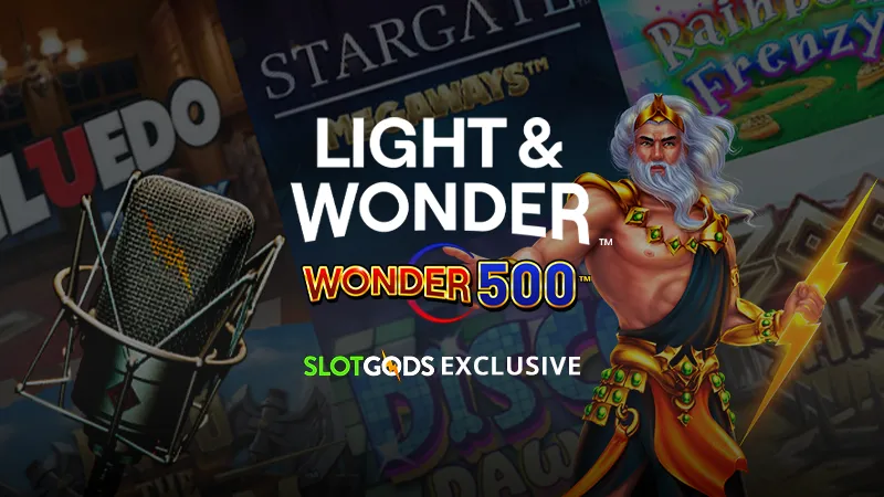 Wonder 500 Slots - Exclusive Interview with Light & Wonder