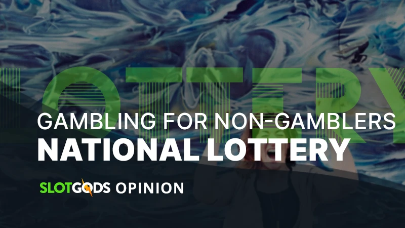 The National Lottery – gambling for non-gamblers?