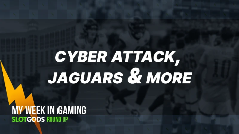 MGM cyberattack, Jaguars fleeced and more | My week in iGaming